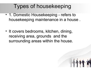 What Are The Two Types Of Housekeeping?